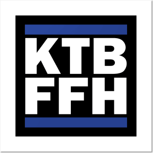 KTBFFH Posters and Art